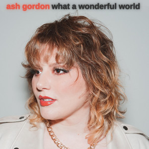 Review: Ash Gordon – ‘what a wonderful world’